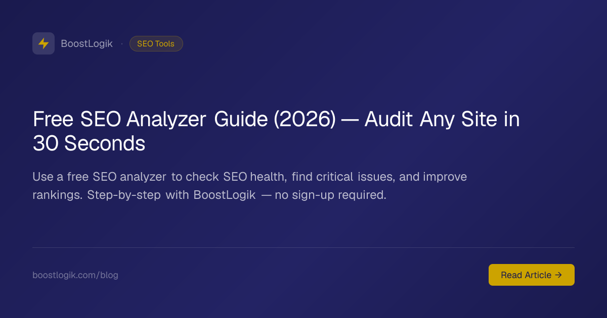 How to Use a Free SEO Analyzer to Improve Your Rankings | BoostLogik Blog